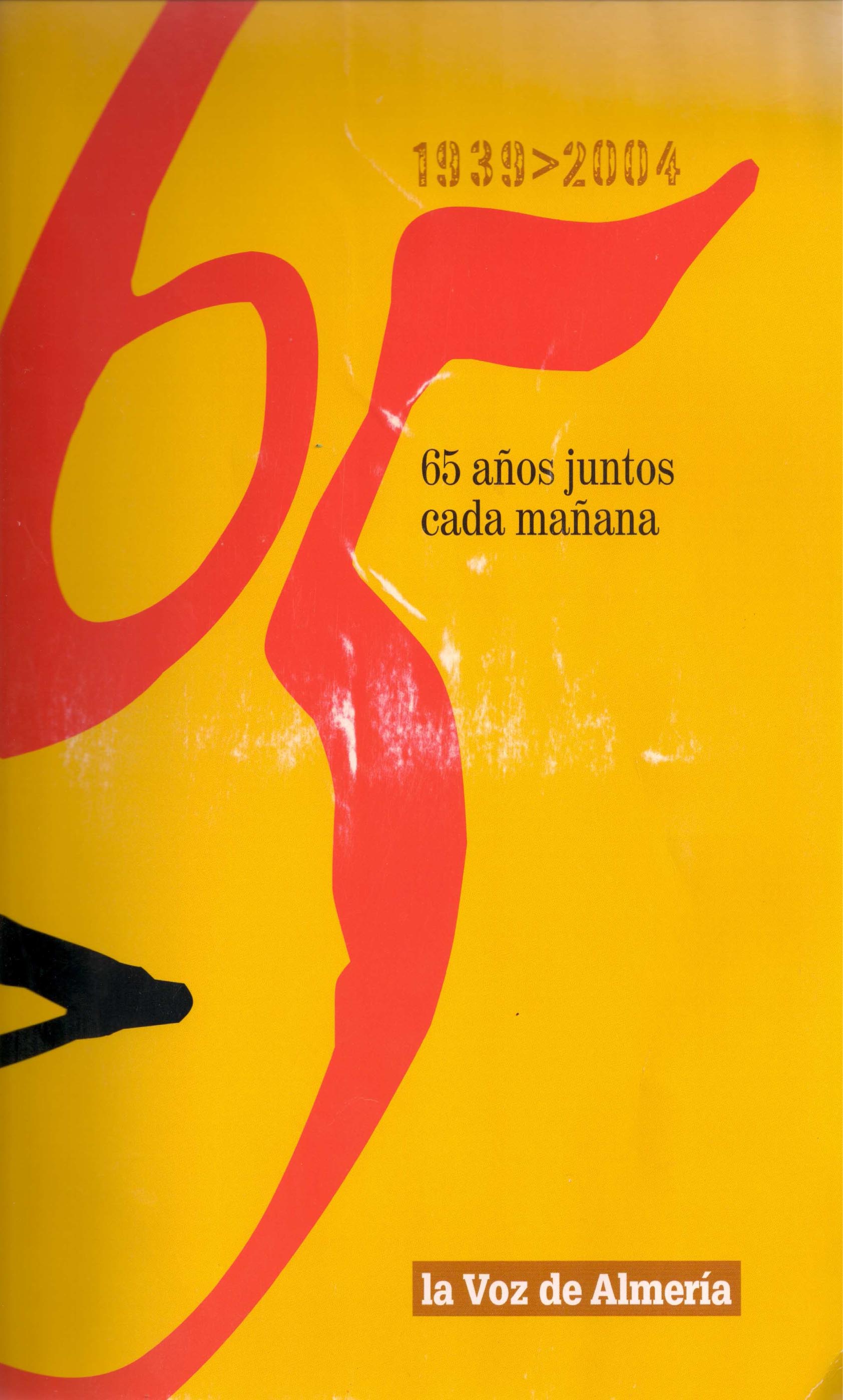 1939 - 2004. 65 Años Juntos cada mañana. (2004)