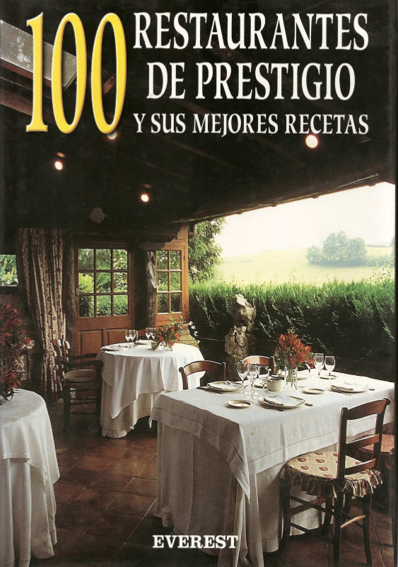 100 Restaurantes de prestigio y sus mejores recetas. (1997)