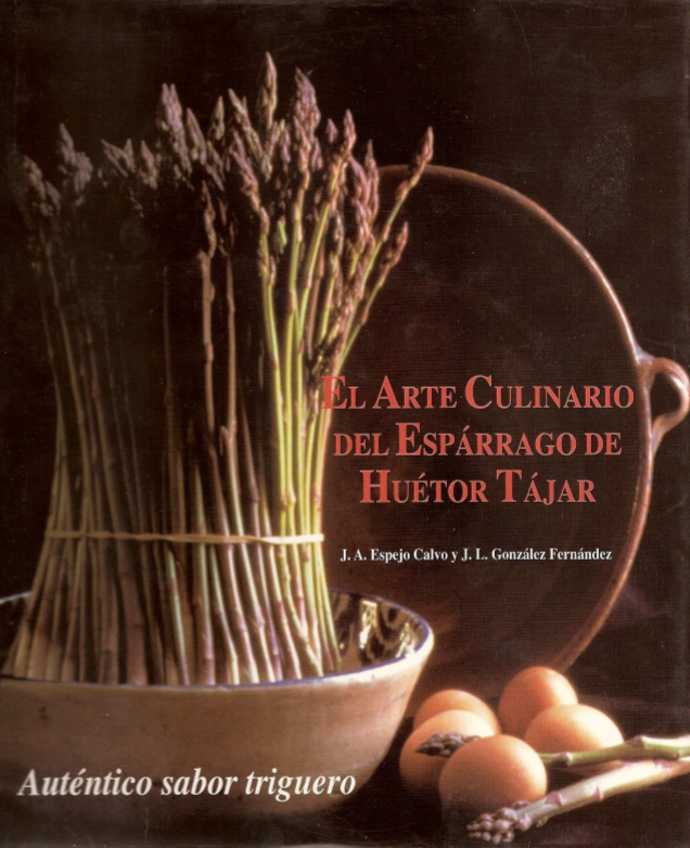 El arte culinario del Esparrago de Huetor Tajar (2000)